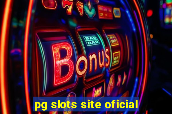 pg slots site oficial